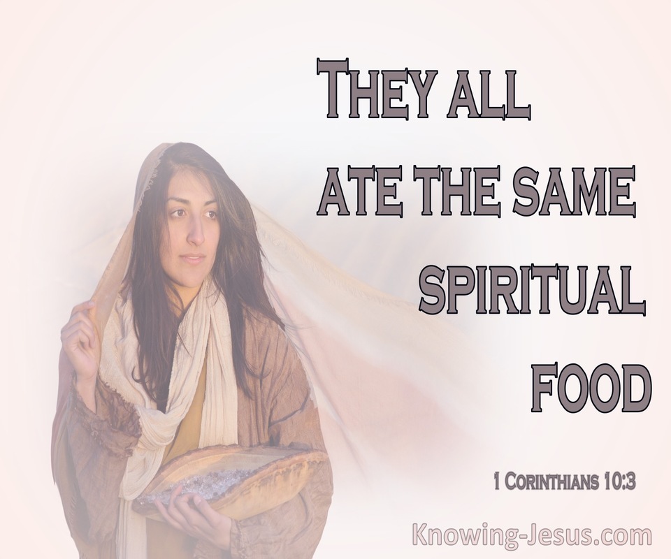 1 Corinthians 10:3 They All Ate The Same Spiritual Food (gray)